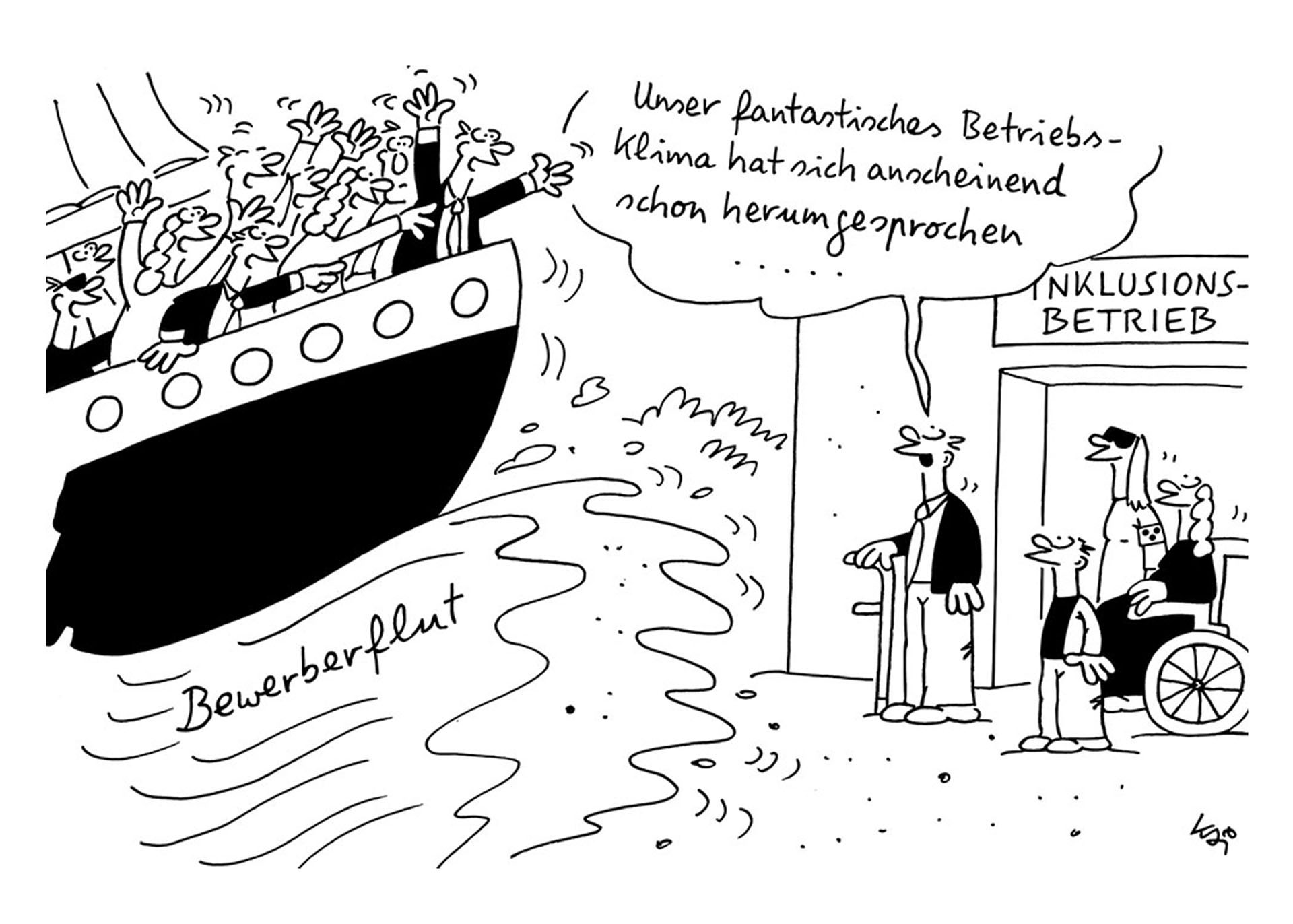 Cartoon: Überfülltest schiff steuert auf einen Inklusionsbetrieb zu. Im Wasser steht der Schriftzug "Bewerberflut". Vor dem Inklusionsbetrieb  stehen mehrere Beschäftigte mit sichtbaren Behinderungen, einer sagt: "Unser fantastisches Betriebsklima hat sich anscheinend schon herumgesprochen..."