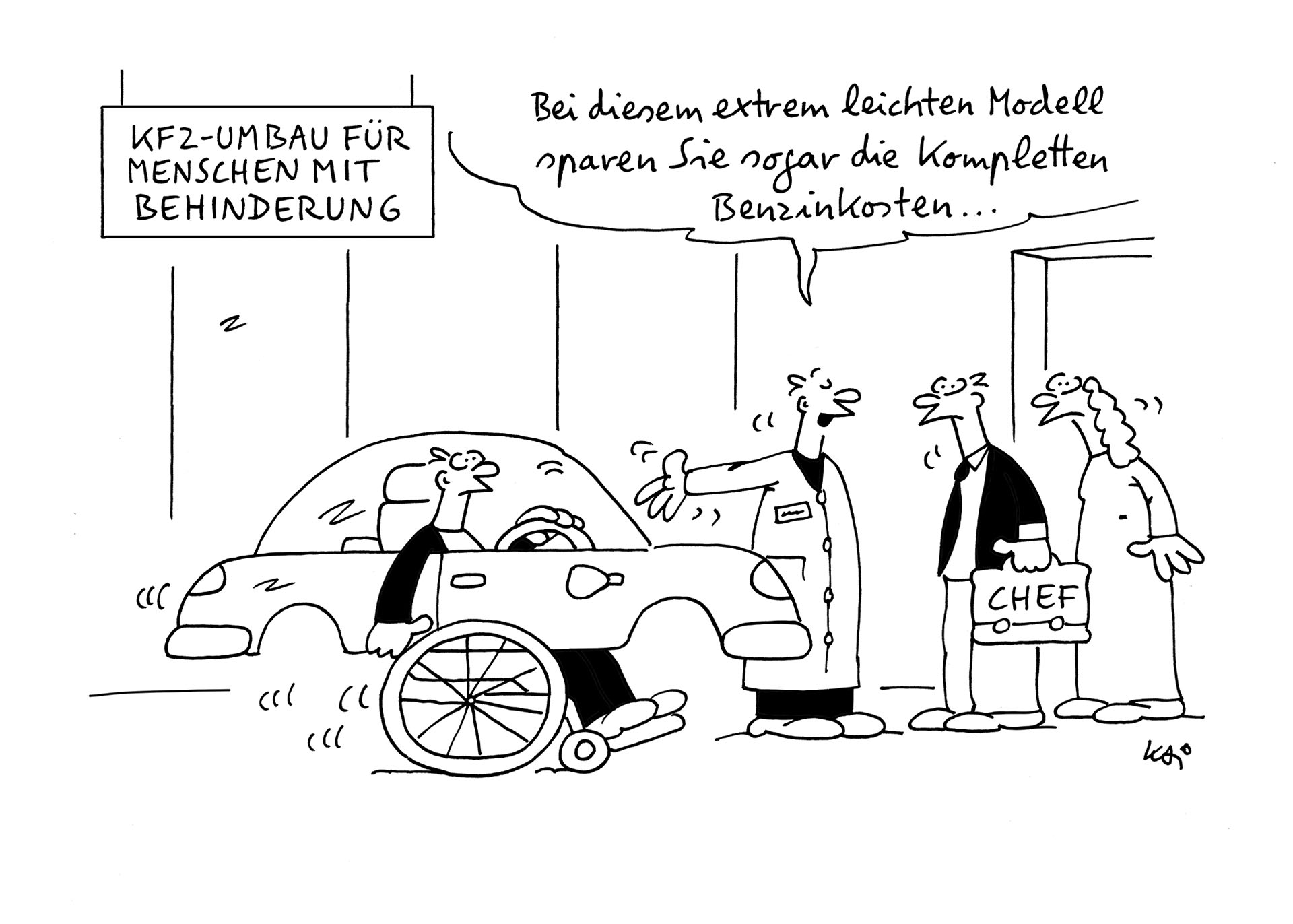 Der Cartoon nimmt den KFZ-Umbau für Menschen mit Behinderung mit schwarzem Humor auf die Schippe. Die Strichzeichnung zeigt eine Art Kinderauto, das ein Mann „umgehängt“ hat und mit den Beinen selbst läuft. Daneben steht: „Bei diesem extrem leichten Modell sparen Sie sogar die Benzinkosten“